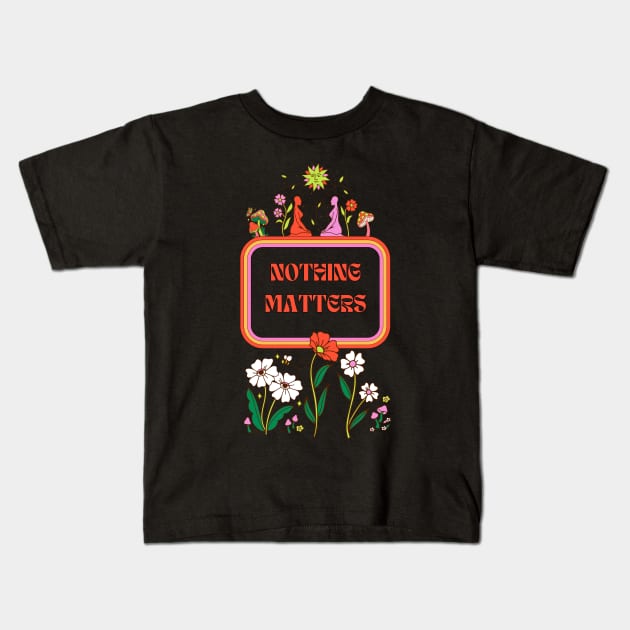 Nothing Matters - Existential Dread Kids T-Shirt by Akima Designs